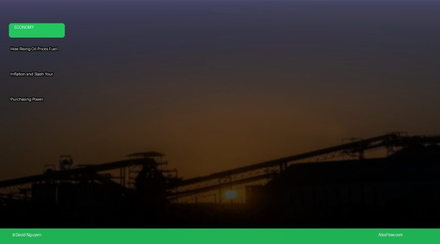 How Rising Oil Prices Fuel Inflation and Slash Your Purchasing Power