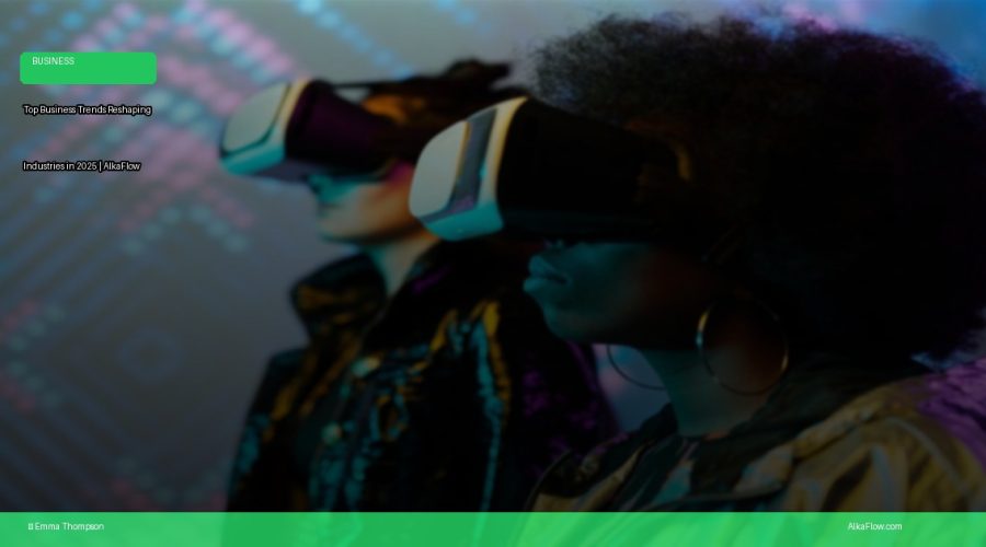 Top Business Trends Reshaping Industries in 2025 | AlkaFlow