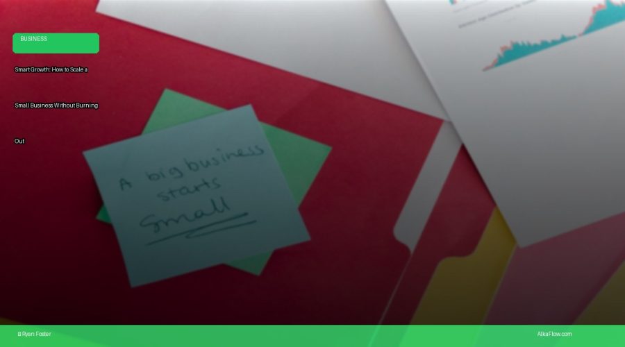 Smart Growth: How to Scale a Small Business Without Burning Out