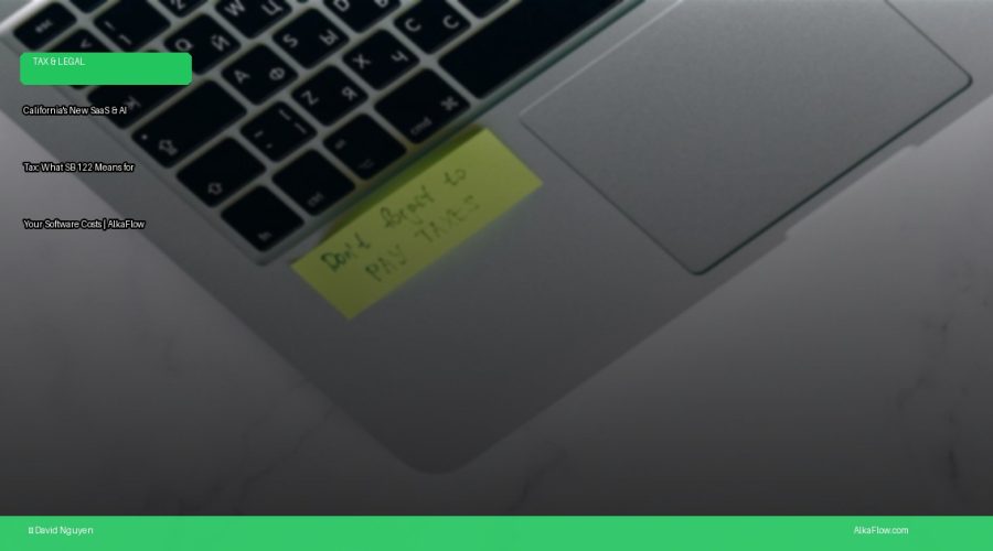 California’s New SaaS & AI Tax: What SB 122 Means for Your Software Costs | AlkaFlow